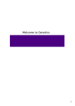 Welcome to Genetics This is the science of genes, heredity and