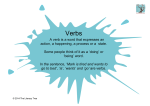 A verb is a word that expresses an action, a happening, a process or