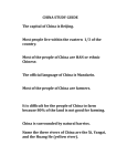 CHINA STUDY GUIDE The capital of China is Beijing. Most people