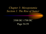 Chapter 3: Mesopotamia Section 1: The Rise of Sumer