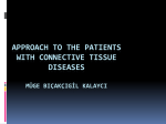 Approach to the patients with connective tIssue dIseases Müge