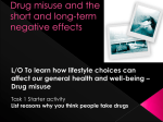 Drug misuse and the short and long
