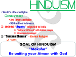GOAL OF HINDUISM “Moksha” Re-uniting your Atman with God