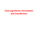 Feed ingredients, formulation and manufacture