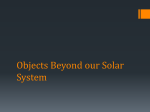 Objects Beyond our Solar System