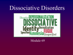 Module 69 - Dissociative Disorders