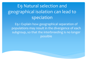 E9 Natural selection and geographical isolation can lead to speciation