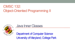 Java Inner Classes - UMD Department of Computer Science