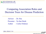 Comparing Association Rules and Decision Trees for