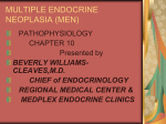 MULTIPLE ENDOCRINE NEOPLASIA (MEN)