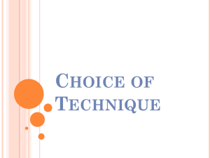 Choice of Technique