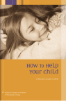 How to Help Your Child: A Parent`s Guide to OCD