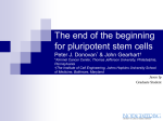 The end of the beginning for pluripotent stem cells Peter J. Donovan