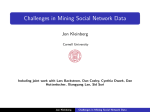 Challenges in Mining Social Network Data