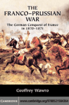 The Franco-Prussian war: The German conquest of