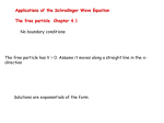 Applications of the Schrodinger Wave Equation The free particle