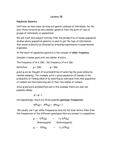 Lecture 25 Population Genetics Until now, we have been carrying