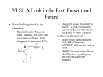 VLSI: A Look in the Past, Present and Future