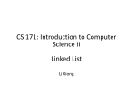 CS 171: Introduction to Computer Science II Linked List
