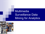 Multimedia Data Mining for Intelligent Surveillance Systems