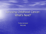 Surviving Childhood Cancer: What`s Next?