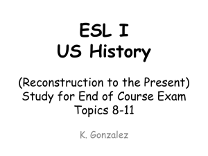 ESL I US History (Resconstruction to the Present) End of Course Exam