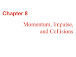 Momentum, Impulse and Collision