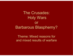 The Crusades: Holy Wars or Barbarous Blasphemy?