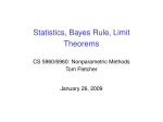 Statistics, Bayes Rule, Limit Theorems