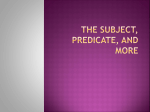 The Subject, Predicate, and More