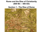 Rome and the Rise of Christianity (600 BC – 500 AD) Section 1