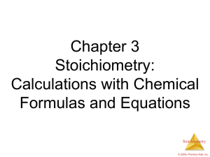 Stoichiometry: Calculations with Chemical Formulas and Equations