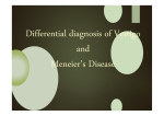 Differential diagnosis of Vertigo and Meneier`s Disease