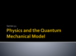5.3- Physics and the Quantum Mechanical Model