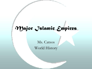 Major Islamic Empires - World History CP2