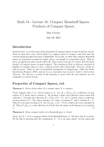 Math 54 - Lecture 16: Compact Hausdorff Spaces, Products of