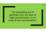 The spreading out of particles from an area of high concentration to