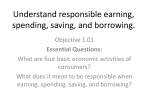 Understand responsible earning, spending, saving, and borrowing.