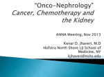 “Onco-Nephrology” Cancer, Chemotherapy and the Kidney