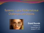 Systemic Lupus Erythematosus Challenges and Options