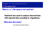 What is a χ2 (Chi-square) test used for? Statistical test used to