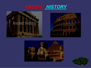 ANCIENT HISTORY THE FIRST CIVILISATIONS In this era some