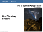 The Cosmic Perspective Our Planetary System