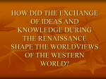 HOW DID THE EXCHANGE OF IDEAS AND KNOWLEDGE DURING