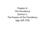 Chapter 6: Congress: The Presidency Section 2: The Powers of the