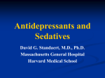 Antidepressants and Sedatives David G. Standaert, MD, Ph.D