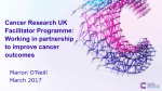 Marion O`Neill - Cancer Research UK GP Facilitation Programme