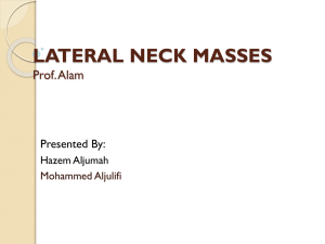 LATERAL NECK MASSES Prof. Alam