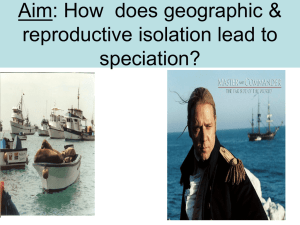 Geographic and Reproductive Isolation