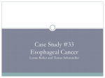 Case Study #33 Esophageal Cancer Lynne Roller and Teresa